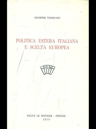 9788800720816: Politica estera italiana e scelta europea