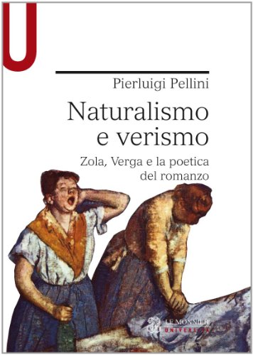 Beispielbild fr Naturalismo e verismo. Zola, Verga e la poetica del romanzo zum Verkauf von Irish Booksellers