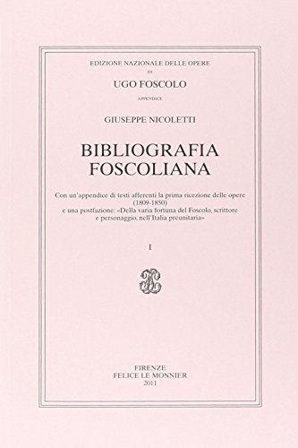 9788800740661: Bibliografia foscoliana (Ediz.nazionale delle opere di U.Foscolo)