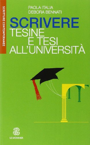 Imagen de archivo de Scrivere tesine e tesi all'Universit a la venta por Revaluation Books
