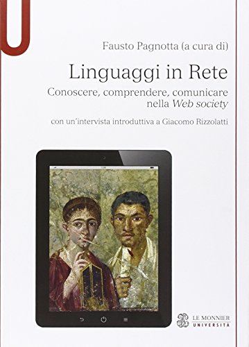 9788800745673: Linguaggi in rete. Conoscere, comprendere, comunicare nella Web society