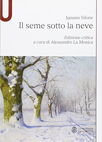 9788800746663: Il seme sotto la neve. Ediz. critica