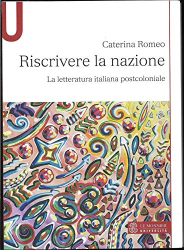 Beispielbild fr Riscrivere la nazione. La letteratura italiana postcoloniale zum Verkauf von WorldofBooks