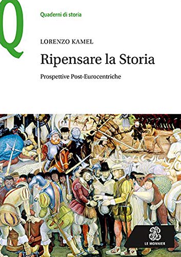 Stock image for Ripensare la storia. Prospettive post-eurocentriche (ita) for sale by Brook Bookstore