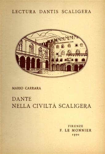 9788800839280: Dante nella civilt scaligera (Lectura Dantis scaligera)