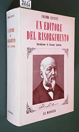 9788800840873: Un editore del Risorgimento: Felice Le Monnier (Quaderni di storia)