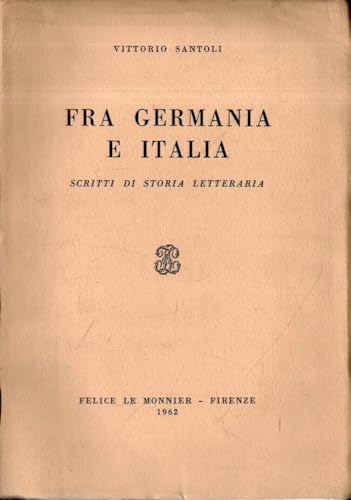 9788800852784: Fra Germania e Italia. Scritti di storia letteraria (Opere e saggi di letteratura italiana)