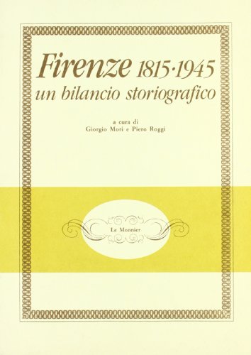 Stock image for Firenze 1815-1945: Un bilancio storiografico (Italian Edition) for sale by libreriauniversitaria.it