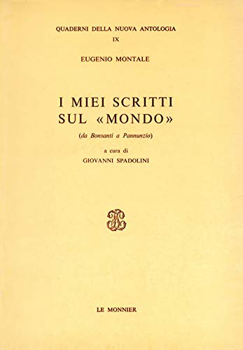 9788800855860: I miei scritti sul "Mondo": Da Bonsanti a Pannunzio (Quaderni della Nuova antologia) (Italian Edition)