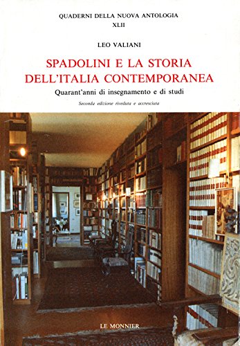 Beispielbild fr Spadolini e la storia dell'Italia contemporanea. Quarant'anni di insegnamento e di studi. zum Verkauf von FIRENZELIBRI SRL