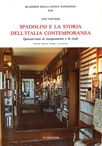 9788800856935: Spadolini e la storia dell'Italia contemporanea. Quarant'anni di insegnamento e di studi (Quaderni Nuova antologia)