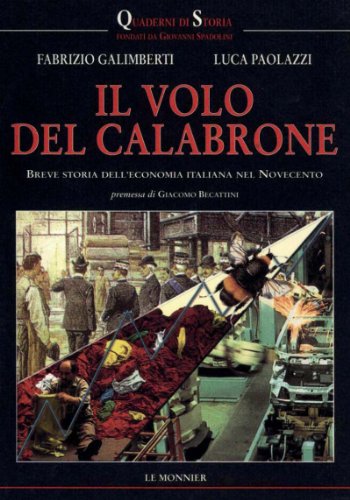 9788800857147: Il volo del calabrone: Breve storia dell'economia italiana nel Novecento (Quaderni di storia)