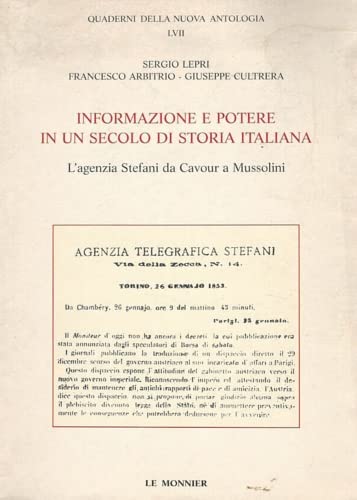 9788800857406: L'agenzia Stefani da Cavour a Mussolini. Informazione e potere in un secolo di storia italiana
