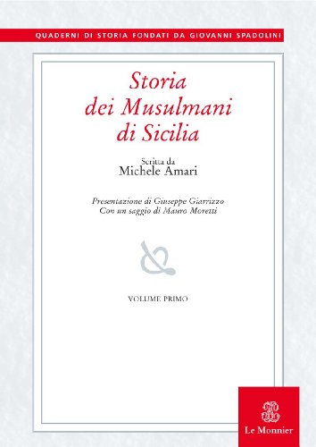 9788800857574: Storia dei musulmani di Sicilia (Vol. 1) (Quaderni di storia)