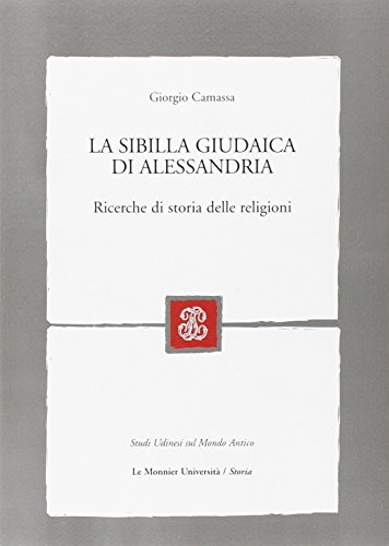 9788800861137: La Sibilla Giudaica Di Alessandria. Ricerche Di Storia Delle Religioni