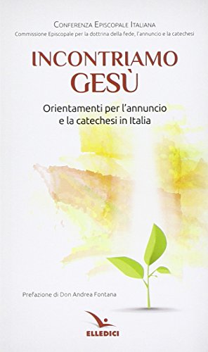 Stock image for Incontriamo Ges. Orientamenti per l'annuncio e la catechesi in Italia for sale by medimops