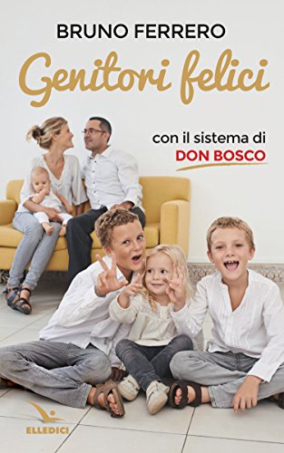 Stock image for Genitori felici con il sistema di don Bosco for sale by medimops