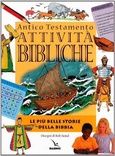 Imagen de archivo de Attivit bibliche. Antico Testamento. Le pi belle storie della Bibbia (ita) a la venta por Brook Bookstore