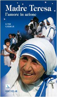 Stock image for Madre Teresa. L'amore in azione for sale by libreriauniversitaria.it