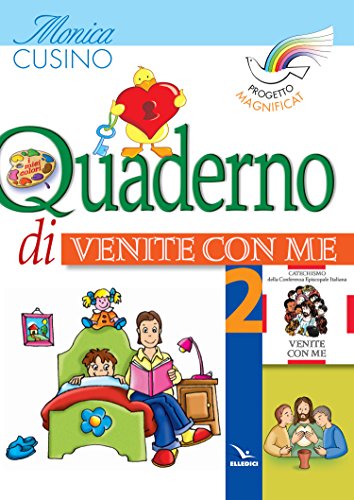 Stock image for Progetto Magnificat. Quaderno di Venite con me vol. 2 for sale by libreriauniversitaria.it