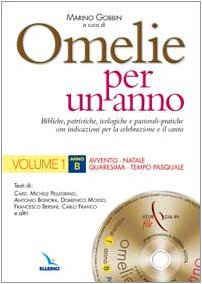 Beispielbild fr Omelie per un anno. Bibliche, teologiche e pastorali-pratiche con indicazioni per la celebrazione e il canto. Anno B: 1 (Materiali e strumenti per la celebrazione) zum Verkauf von medimops