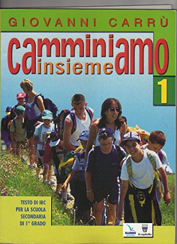 9788801034424: Camminiamo insieme. Corso di religione cattolica. Per la Scuola media (Vol. 1)