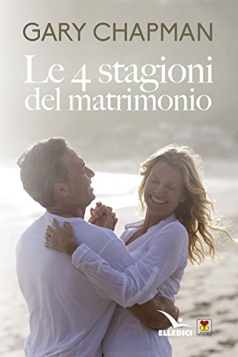 Le 4 stagioni del matrimonio (9788801038835) by Gary Chapman
