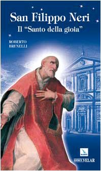 Beispielbild fr San Filippo Neri. Il «santo della gioia» zum Verkauf von WorldofBooks