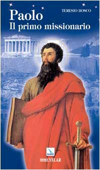 9788801041149: Paolo. Il primo missionario (Biografie)