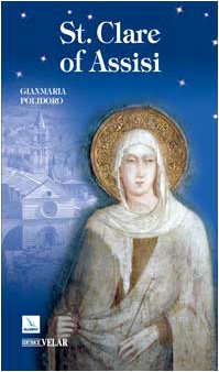 Stock image for St. Clare of Assisi for sale by MusicMagpie