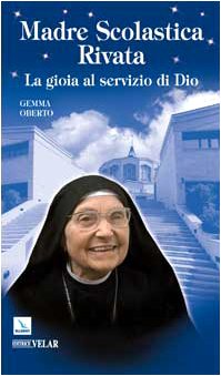 Beispielbild fr Madre Scolastica Rivata. La gioia al servizio di Dio zum Verkauf von medimops