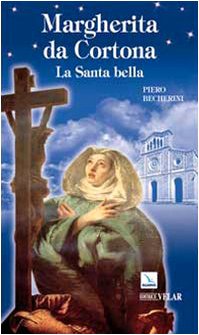 9788801042542: Margherita da Cortona. La santa bella (Biografie)