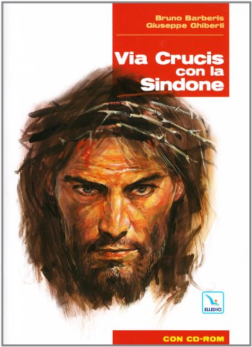Stock image for Via Crucis con la Sindone. Con CD-ROM for sale by libreriauniversitaria.it