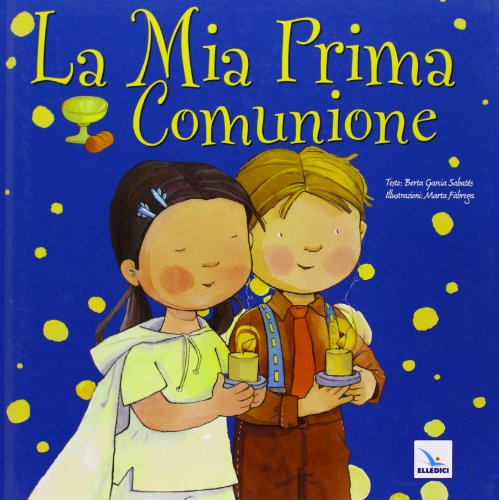 9788801044355: La mia prima comunione. Ediz. illustrata