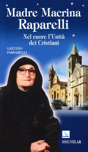 Beispielbild fr Madre Macrina Raparelli. Nel cuore l'Unit dei Cristiani (Biografie) zum Verkauf von Buchpark