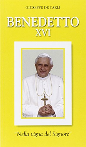 9788801045765: Benedetto XVI. Nella vigna del Signore