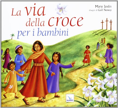 La via della croce per i bambini (9788801051834) by Unknown Author