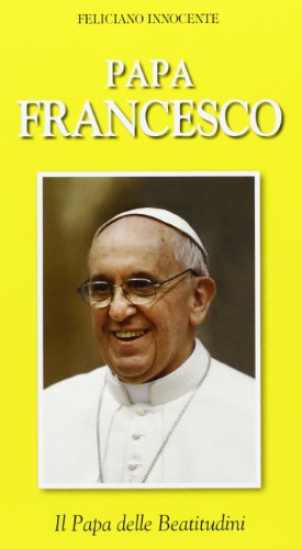 Beispielbild fr Papa Francesco. Il papa delle beatitudini zum Verkauf von medimops