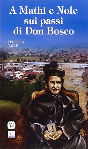 Imagen de archivo de A MATHI E NOLE SUI PASSI DI DON BOSCO (ita) a la venta por Brook Bookstore