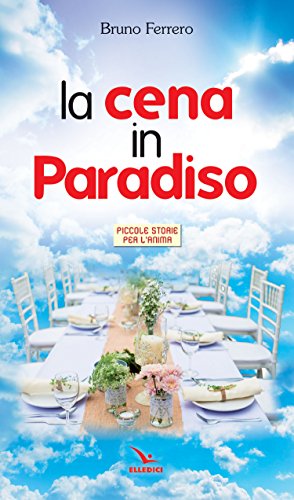 Beispielbild fr Bruno Ferrero - Cena In Paradiso (1 BOOKS) zum Verkauf von medimops