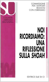 9788801061048: Noi ricordiamo: una riflessione sulla Shoah