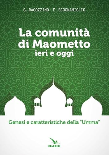 Stock image for LA COMUNITA' DI MAOMETTO IERI E OGGI for sale by libreriauniversitaria.it