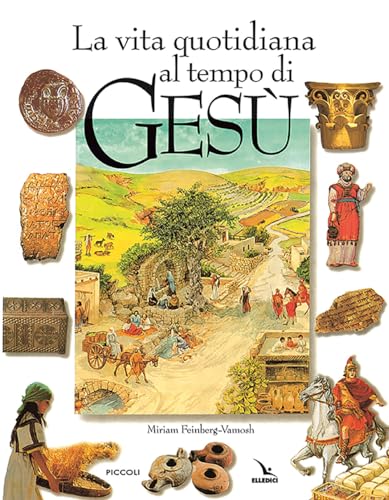 Stock image for La vita quotidiana al tempo di Ges (Enciclopedie,atlanti,guide della Bibbia) for sale by libreriauniversitaria.it