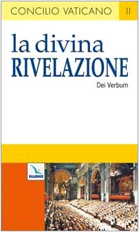 Stock image for La Divina Rivelazione. Costituzione dogmatica sulla divina Rivelazione (Dei Verbum) (Documenti del Concilio Vaticano II) for sale by medimops