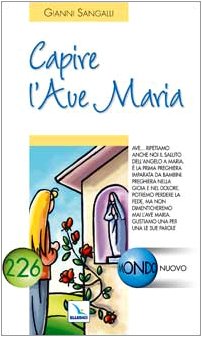 Stock image for Capire l'Ave Maria (Mondo nuovo) for sale by medimops