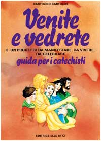 9788801102925: Venite e vedrete. Guida per il catechista (Vol. 6)