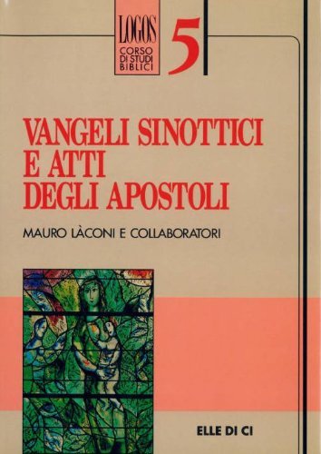 9788801104745: Vangeli sinottici e Atti degli Apostoli (Logos - Corso di studi biblici)