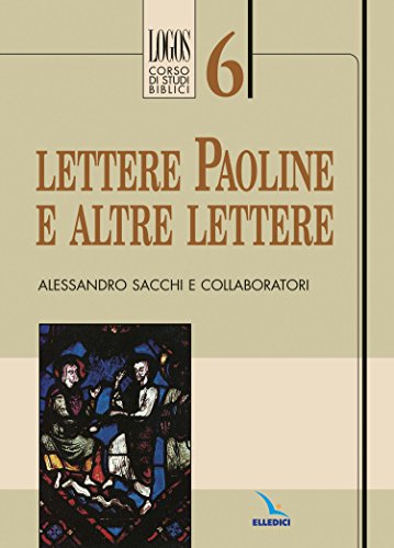 9788801104752: Lettere paoline e altre lettere (Logos - Corso di studi biblici)