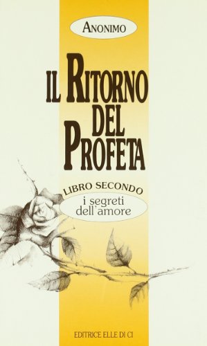 Il ritorno del profeta vol. 2 - I segreti dell'Amore (9788801105803) by Unknown Author