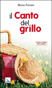 9788801111408: Il canto del grillo (Piccole storie per l'anima)